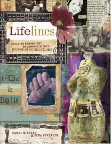 Lifelines: Creating Memory Art to Chronicle Your Personal Connections Wingert, Carol and Sprenger, Tena - Wide World Maps & MORE!