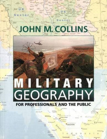Military Geography: For Professionals and the Public (Association of the United States Army S) - Wide World Maps & MORE! - Book - Collins, John M. - Wide World Maps & MORE!