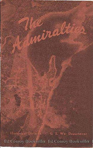 The Admiralties: Operations of the 1st Cavalry Division (29 Feb. - 18 May, 1944) - Wide World Maps & MORE! - Book - Wide World Maps & MORE! - Wide World Maps & MORE!