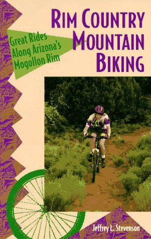 Rim Country Mountain Biking: Great Rides Along Arizona's Mogollon Rim (The Pruett Series) - Wide World Maps & MORE! - Book - Brand: Westwinds Press - Wide World Maps & MORE!