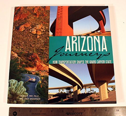 Arizona Journeys How Transportation Shaped the Grand Canyon State - Wide World Maps & MORE! - Book - Wide World Maps & MORE! - Wide World Maps & MORE!