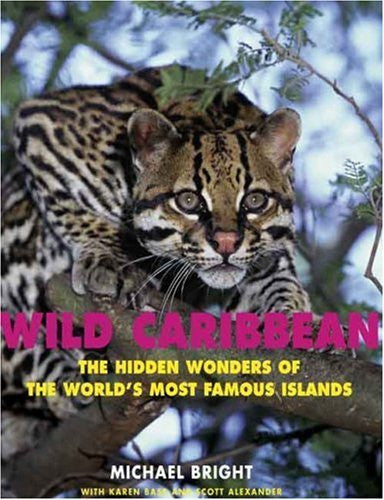 Wild Caribbean: The Hidden Wonders of the World's Most Famous Islands - Wide World Maps & MORE! - Book - Wide World Maps & MORE! - Wide World Maps & MORE!