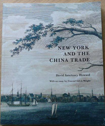 New York and the China Trade - Wide World Maps & MORE! - Book - Brand: Olympic Marketing Corp - Wide World Maps & MORE!