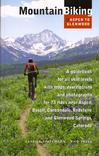 Mountain Biking: Aspen to Glenwood - Wide World Maps & MORE! - Book - Wide World Maps & MORE! - Wide World Maps & MORE!