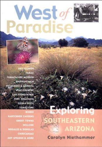 West of Paradise: Exploring Southeastern Arizona - Wide World Maps & MORE! - Book - Brand: Rio Nuevo Pub - Wide World Maps & MORE!