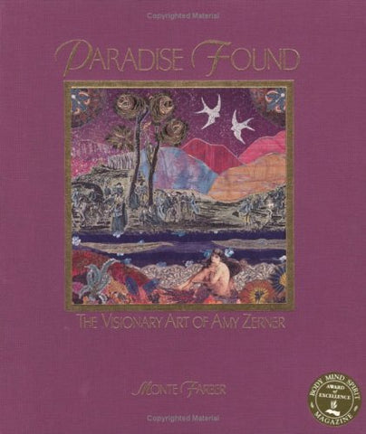 Paradise Found: The Visionary Art of Amy Zerner Farber, Monte; Slivka, Rose and Zerner, Amy - Wide World Maps & MORE!
