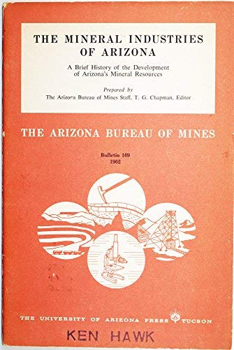 The Mineral Industries of Arizona: A Brief History of the Development of Arizona's Mineral Resources (The Arizona Bureau of Mines, Bulletin 169) - Wide World Maps & MORE! - Book - Wide World Maps & MORE! - Wide World Maps & MORE!