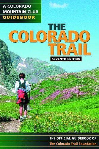 The Colorado Trail (Colorado Mountain Club Guidebooks) - Wide World Maps & MORE! - Book - Colorado Trail Foundation - Wide World Maps & MORE!