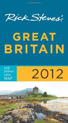 Rick Steves' Great Britain 2012 - Wide World Maps & MORE! - Book - Wide World Maps & MORE! - Wide World Maps & MORE!