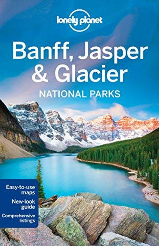 Lonely Planet Banff, Jasper and Glacier National Parks (Travel Guide) - Wide World Maps & MORE! - Book - Lonely Planet - Wide World Maps & MORE!