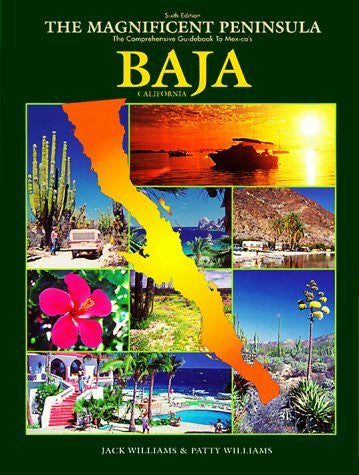Magnificent Peninsula: The Comprehensive Guidebook to Mexico's Baja California - Wide World Maps & MORE! - Book - Wide World Maps & MORE! - Wide World Maps & MORE!
