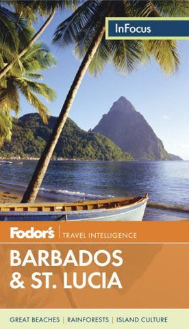 Fodor's In Focus Barbados & St. Lucia (Full-color Travel Guide) - Wide World Maps & MORE! - Book - Wide World Maps & MORE! - Wide World Maps & MORE!