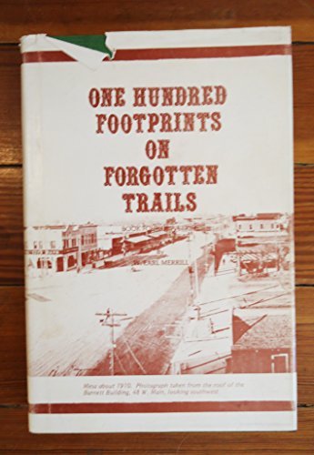 One Hundred Footprints on Forgotten Trails: Book Four of a Series - Wide World Maps & MORE!