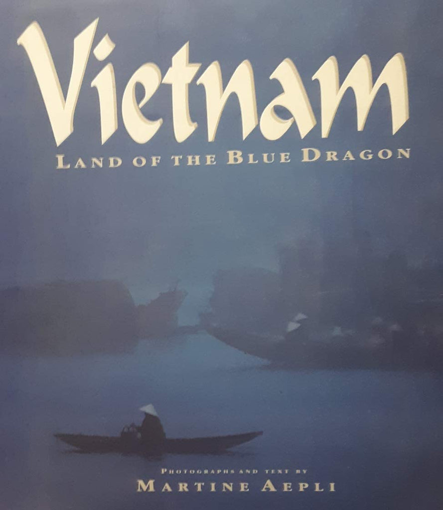 Vietnam: Land of the Blue Dragon. CD included. A reviewer copy. - Wide World Maps & MORE! - Book - Wide World Maps & MORE! - Wide World Maps & MORE!