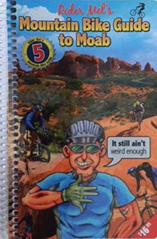 Rider Mels Mountain Bike Guide to Moab 2011 - Wide World Maps & MORE! - Book - Wide World Maps & MORE! - Wide World Maps & MORE!