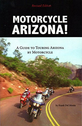 Motorcycle Arizona! A Guide to Touring Arizona by Motorcycle - Wide World Maps & MORE!