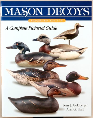Mason decoys: A complete pictorial guide Goldberger, Russ J - Wide World Maps & MORE!
