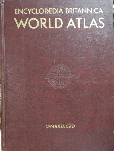 Encyclopedia Britannica World Atlas Unabridged - Wide World Maps & MORE!