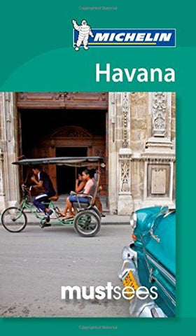 Michelin Must Sees Havana (Must See Guides/Michelin) - Wide World Maps & MORE! - Book - Wide World Maps & MORE! - Wide World Maps & MORE!