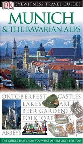 Munich and the Bavarian Alps (Eyewitness Travel Guides) - Wide World Maps & MORE! - Book - Brand: Dorling Kindersley Limited - Wide World Maps & MORE!