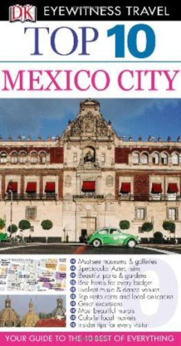 Top 10 Mexico City (Eyewitness Top 10 Travel Guide) - Wide World Maps & MORE! - Book - Nancy Mikula - Wide World Maps & MORE!