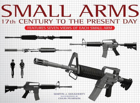 Small Arms: 17th Century to the Present Day - Wide World Maps & MORE! - Book - Wide World Maps & MORE! - Wide World Maps & MORE!