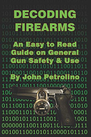 Decoding Firearms: An Easy to Read Guide on General Gun Safety & Use - Wide World Maps & MORE!