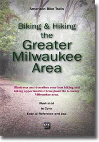 Biking & Hiking the Greater Milwaukee Area - Wide World Maps & MORE! - Book - Brand: American Bike Trails - Wide World Maps & MORE!