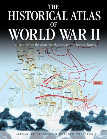 The Historical Atlas of World War II (Historical Atlas Series) - Wide World Maps & MORE! - Book - Brand: Chartwell Books - Wide World Maps & MORE!