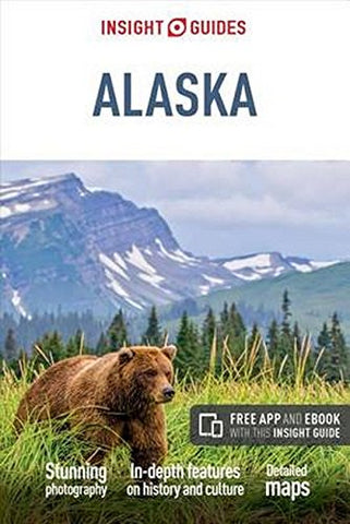 Insight Guides Alaska (Travel Guide with Free eBook) (Insight Guides (282)) - Wide World Maps & MORE!
