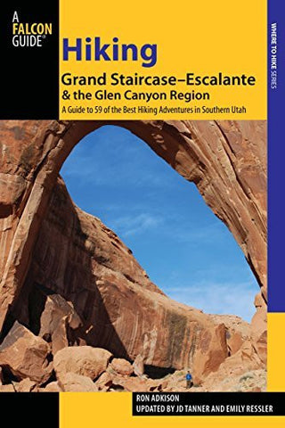 Hiking Grand Staircase-Escalante & the Glen Canyon Region: A Guide To 59 Of The Best Hiking Adventures In Southern Utah (Regional Hiking Series) - Wide World Maps & MORE! - Book - Globe Pequot Press - Wide World Maps & MORE!