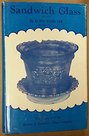Sandwich Glass: A History of the Boston and Sandwich Glass Company - Wide World Maps & MORE! - Book - Wide World Maps & MORE! - Wide World Maps & MORE!