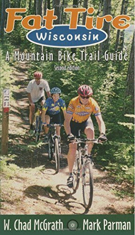 Fat Tire Wisconsin: A Mountain Bike Trail Guide - Wide World Maps & MORE! - Book - Wide World Maps & MORE! - Wide World Maps & MORE!