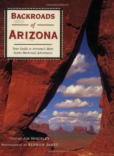 Backroads of Arizona: Your Guide to Arizona's Most Scenic Backroad Adventures - Wide World Maps & MORE! - Book - Wide World Maps & MORE! - Wide World Maps & MORE!