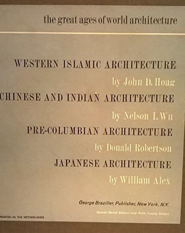 The Great Ages of World Architecture 4 Volume Boxed Set : Chinese and Indian Architecture & Japanese Architecture & Pre-Columbian Architecture & Western Islamic Architecture (The Great Ages of World Architecture) - Wide World Maps & MORE! - Book - Wide World Maps & MORE! - Wide World Maps & MORE!