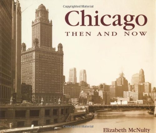 Chicago Then and Now (Then & Now) - Wide World Maps & MORE! - Book - Brand: Thunder Bay Press - Wide World Maps & MORE!