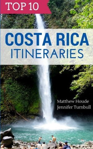 Top 10 Costa Rica Itineraries - Wide World Maps & MORE! - Book - Wide World Maps & MORE! - Wide World Maps & MORE!