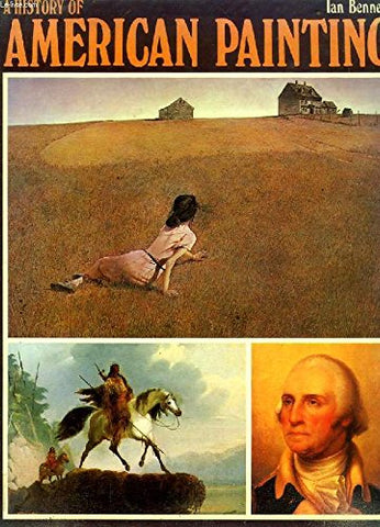 A history of American painting Bennett, Ian - Wide World Maps & MORE!