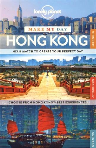 Lonely Planet Make My Day Hong Kong (Travel Guide) - Wide World Maps & MORE! - Book - Wide World Maps & MORE! - Wide World Maps & MORE!