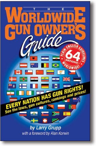 The Worldwide Gun Owner's Guide [New, Autographed] - Wide World Maps & MORE! - Book - Bloomfield Press - Wide World Maps & MORE!