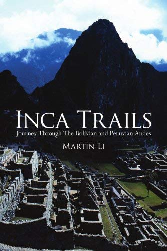 Inca Trails: Journey Through The Bolivian and Peruvian Andes - Wide World Maps & MORE! - Book - Wide World Maps & MORE! - Wide World Maps & MORE!