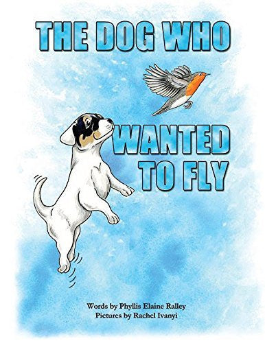 The Dog Who Wanted to Fly - Wide World Maps & MORE! - Book - Wide World Maps & MORE! - Wide World Maps & MORE!