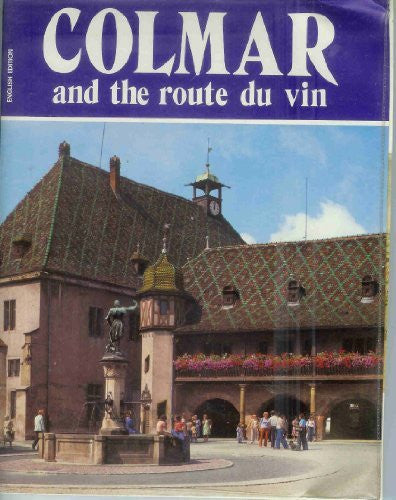 Colmar and the Route du Vin (English Edition) - Wide World Maps & MORE! - Book - Wide World Maps & MORE! - Wide World Maps & MORE!