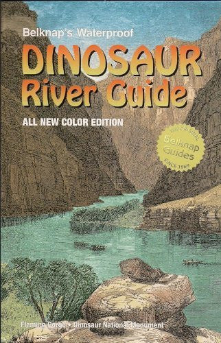 Belknap's Waterproof Dinosaur River Guide-All New Color Edition - Wide World Maps & MORE! - Book - Westwater Books - Wide World Maps & MORE!