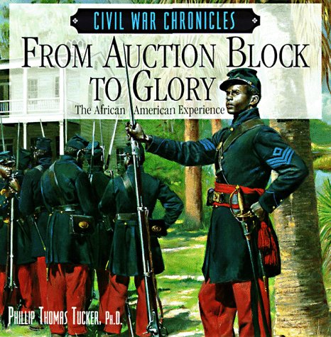From Auction Block to Glory: The African American Experience (Civil War Chronicles) - Wide World Maps & MORE! - Book - Brand: Friedman/Fairfax Publishing - Wide World Maps & MORE!