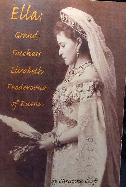 Ella: Grand Duchess Elisabeth Feodorovna of Russia - Wide World Maps & MORE!
