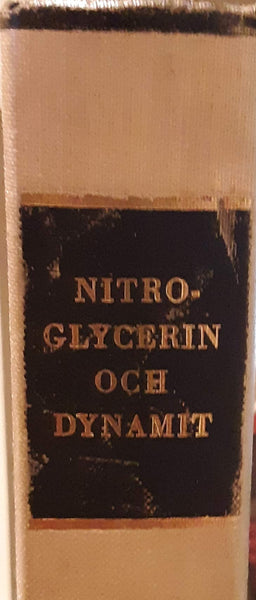 Nitroglycerin Och Dynamit : Bidrag Till Fabrikationens Historia "Nitroclycerine and Dynamite; a Contribution to the History of Manufacture" - Wide World Maps & MORE! - Book - Wide World Maps & MORE! - Wide World Maps & MORE!