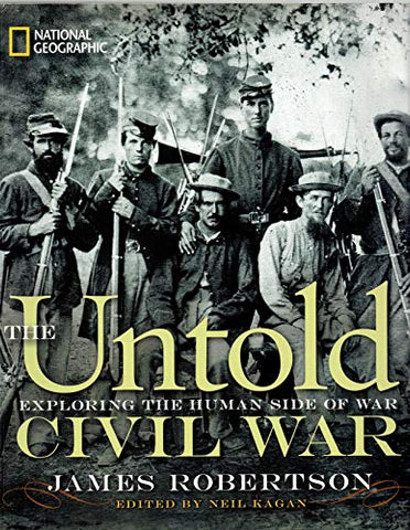 Untold Civil War (Special Sales Edition): Exploring the Human Side of War - Wide World Maps & MORE! - Book - NATIONAL GEOGRAPHIC - Wide World Maps & MORE!