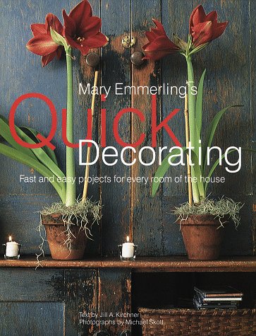 Mary Emmerling's Quick Decorating: Fast and Easy Projects for Every Room of the House (American Country Series) Emmerling, Mary - Wide World Maps & MORE!