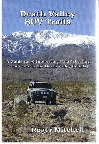 Death Valley SUV Trails A Guide to 40 Interesting Four-Wheeling Excursions in the Death Valley Country - Wide World Maps & MORE! - Book - Wide World Maps & MORE! - Wide World Maps & MORE!
